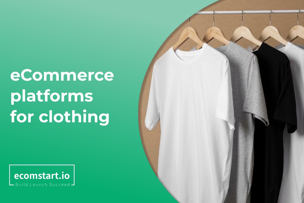 Best Ecommerce Platform for Clothing: Top Picks for 2024